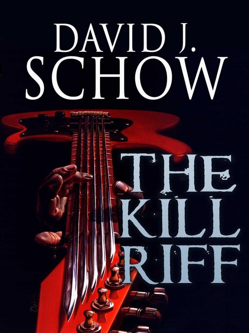 Title details for The Kill Riff by David J Schow - Available